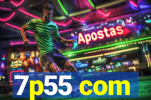 7p55 com